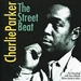 Charlie Parker - The street beat (1999)