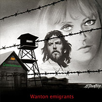 Wanton emigrants